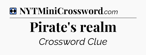 Solution: Pirate's realm - NYT Mini Crossword