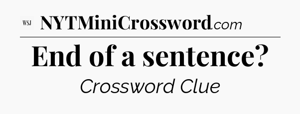 End of a sentence - WSJ Crossword