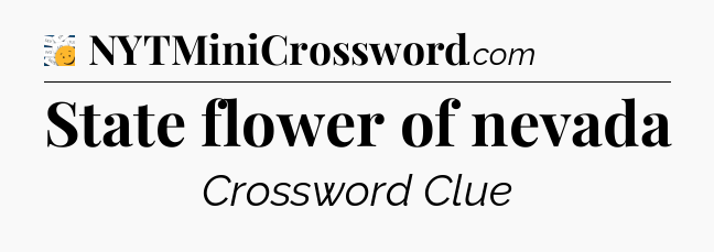 State flower of nevada - 7 Little Words