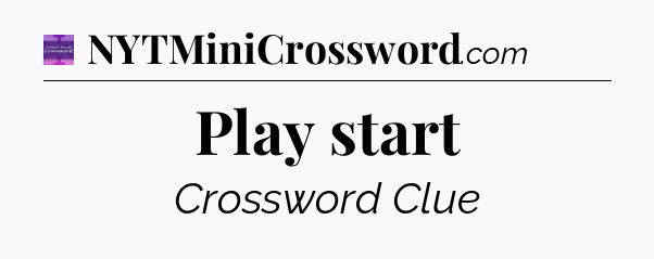 Play start - Thomas Joseph Crossword
