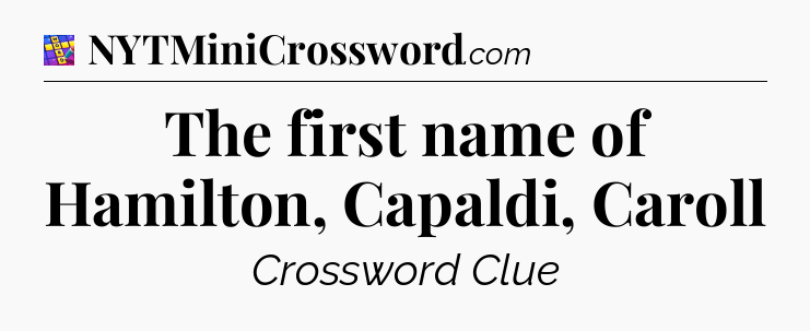 The first name of Hamilton, Capaldi, Caroll Codycross