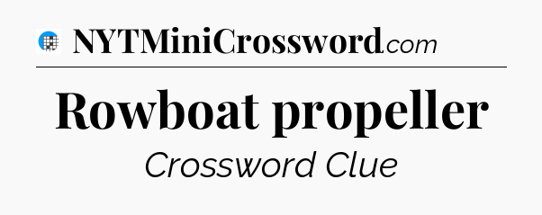 Rowboat propeller Crossword Clue