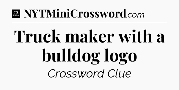 Truck maker with a bulldog logo - LA Times Crossword