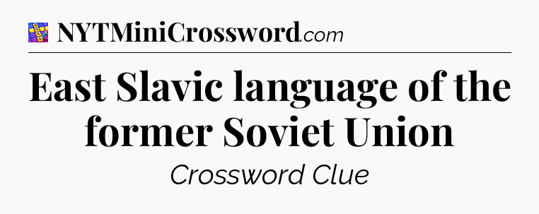 East Slavic language of the former Soviet Union Codycross