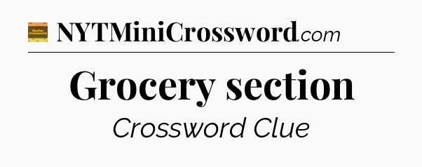 Grocery section - Eugene Sheffer Crossword