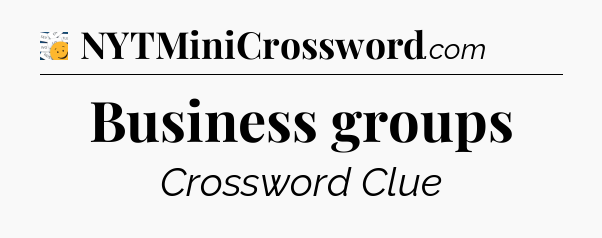 Business groups - 7 Little Words