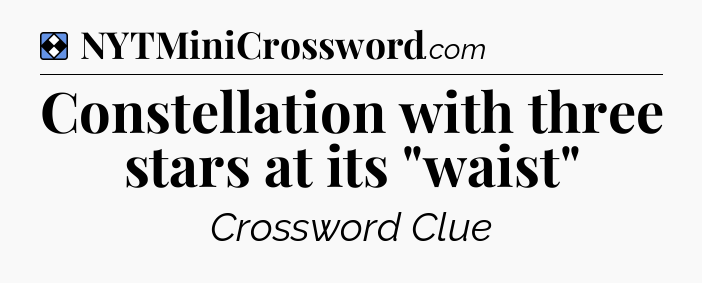 Solution: Constellation with three stars at its 