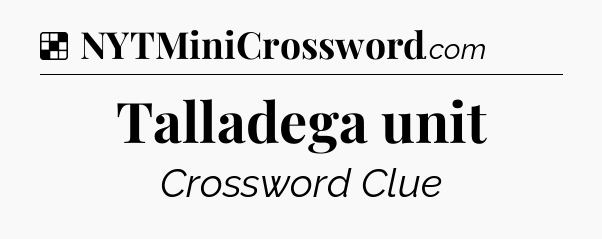 Solution: Talladega unit - NYT Crossword