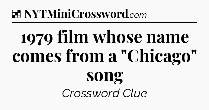 Solution: 1979 film whose name comes from a 