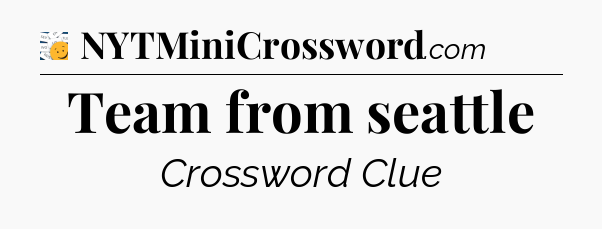 Team from seattle - 7 Little Words