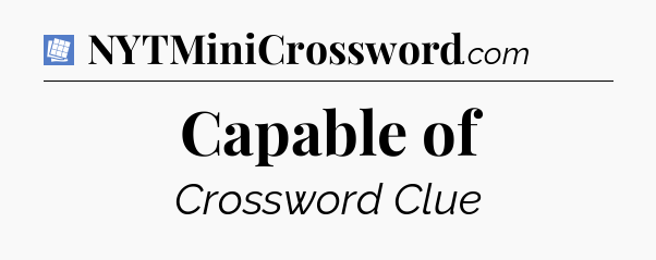 Capable of Puzzle Page Crossword Clue