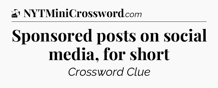 Sponsored posts on social media, for short - Daily Themed Classic Crossword