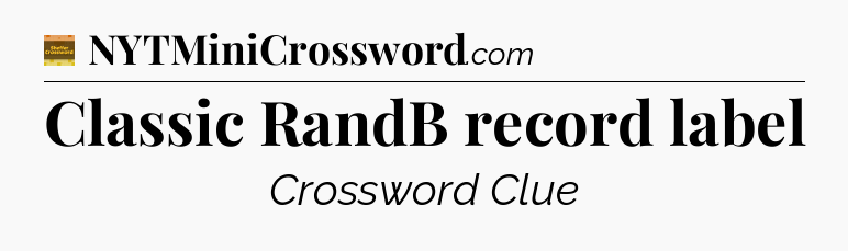 Classic RandB record label - Eugene Sheffer Crossword