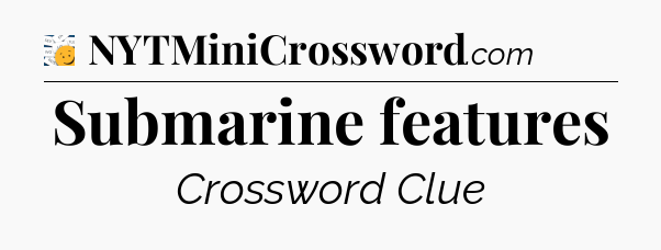 Submarine features - 7 Little Words