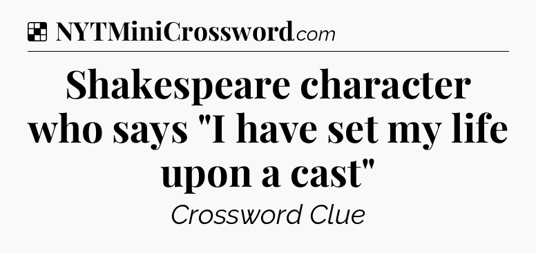 Solution: Shakespeare character who says 