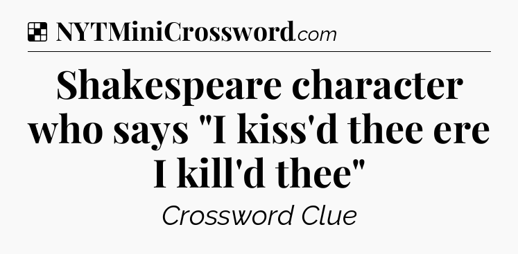 Solution: Shakespeare character who says 