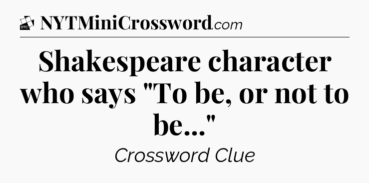 Shakespeare character who says 