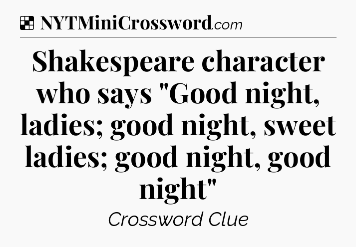 Solution: Shakespeare character who says 