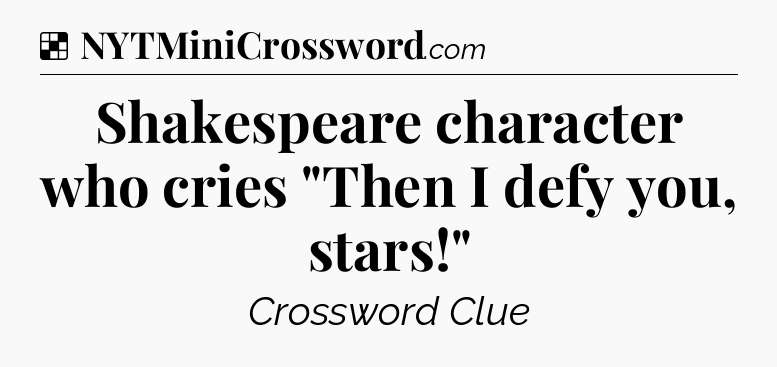 Solution: Shakespeare character who cries 