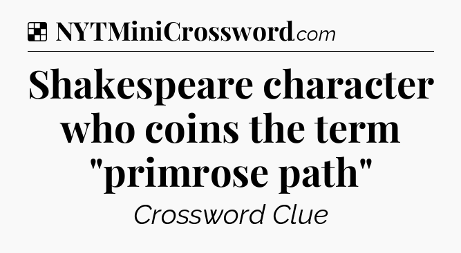 Solution: Shakespeare character who coins the term 