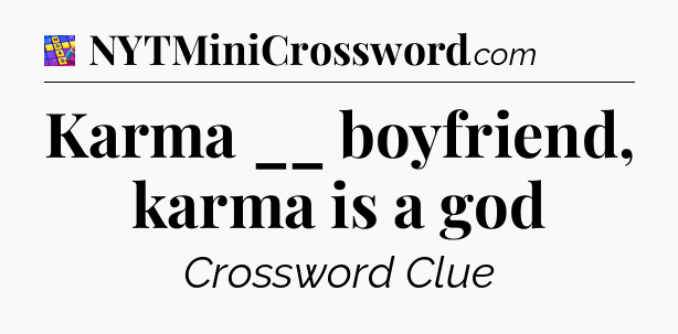 Karma __ boyfriend, karma is a god Codycross