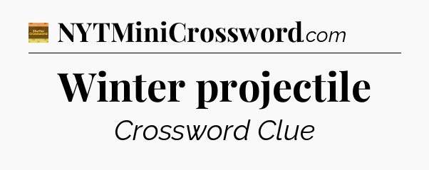 Winter projectile - Eugene Sheffer Crossword