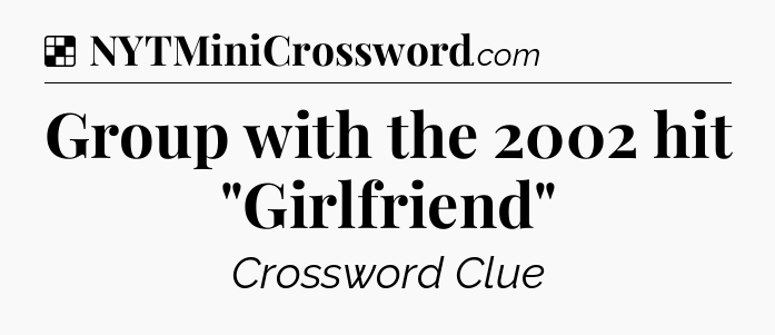 Solution: Group with the 2002 hit 