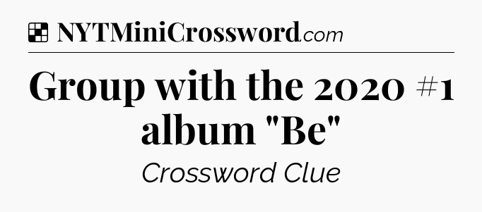 Solution: Group with the 2020 #1 album 