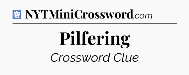 Pilfering Puzzle Page Crossword Clue