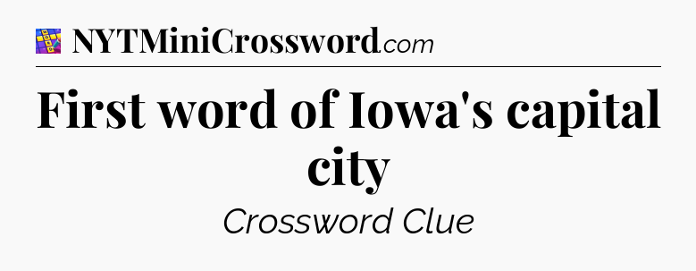 First word of Iowa's capital city Codycross