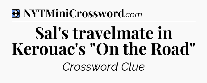Solution: Sal's travelmate in Kerouac's 