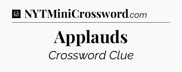 Applauds - LA Times Crossword