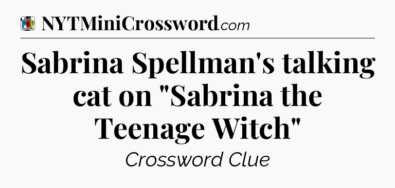 Sabrina Spellman's talking cat on 