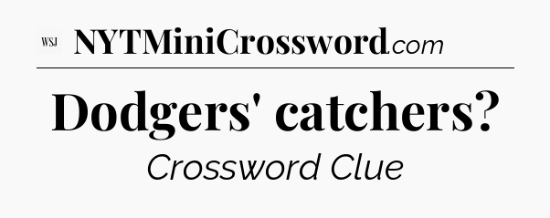 Dodgers' catchers - WSJ Crossword