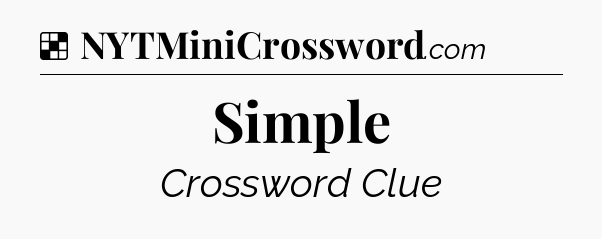 Solution: Simple - NYT Crossword