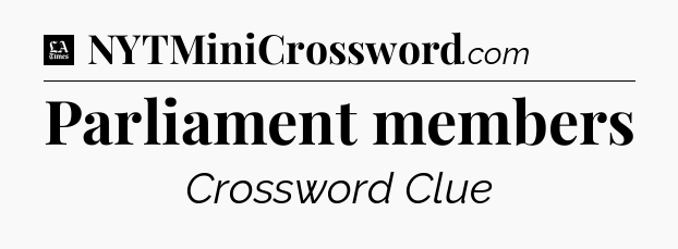 Parliament members - LA Times Crossword