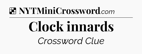 Solution: Clock innards - NYT Crossword
