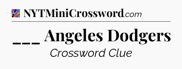 ___ Angeles Dodgers Crossword Clue