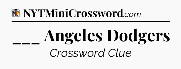 ___ Angeles Dodgers Crossword Clue