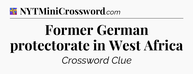 Former German protectorate in West Africa Codycross