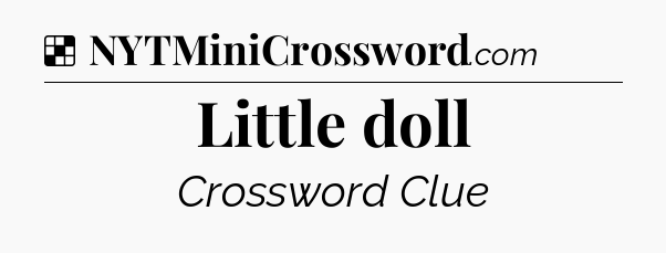 Solution: Little doll - NYT Crossword