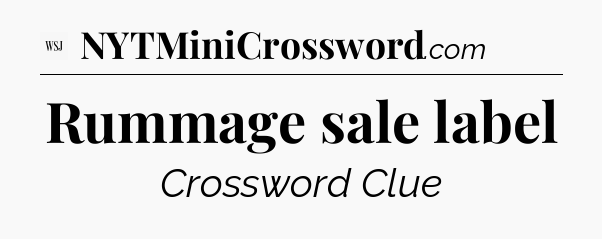 Rummage sale label - WSJ Crossword