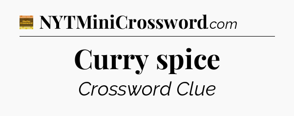Curry spice - Eugene Sheffer Crossword