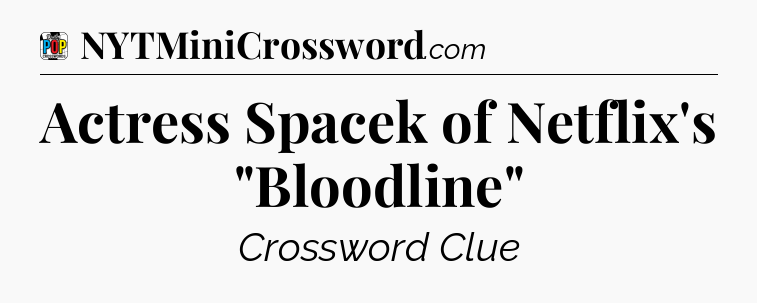 Actress Spacek of Netflix's 