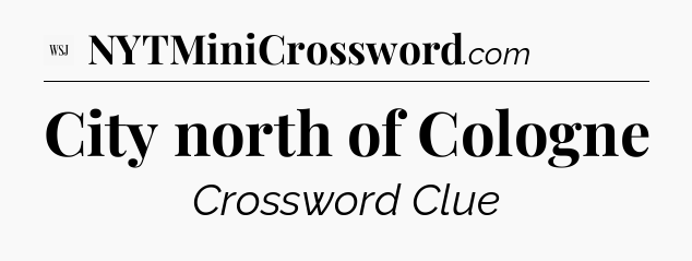 City north of Cologne - WSJ Crossword