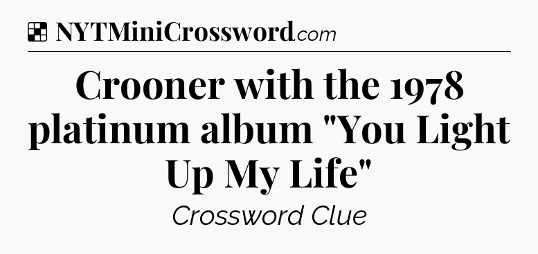 Solution: Crooner with the 1978 platinum album 
