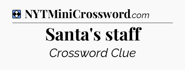 Solution: Santa's staff - NYT Mini Crossword