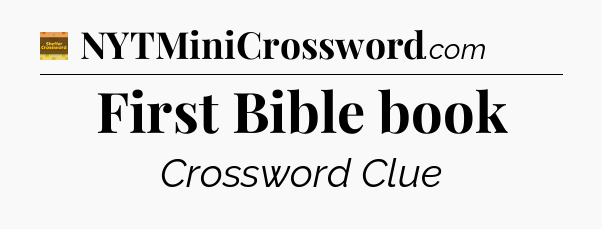 First Bible book - Eugene Sheffer Crossword