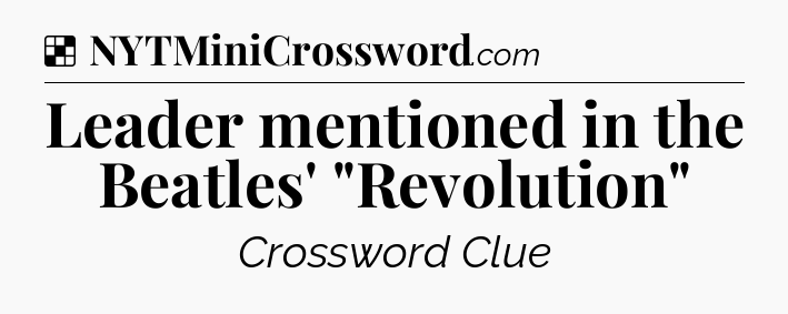 Solution: Leader mentioned in the Beatles' 