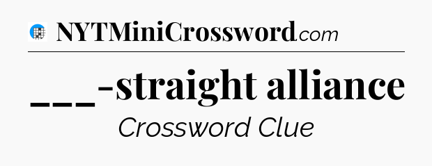 ___-straight alliance Crossword Clue
